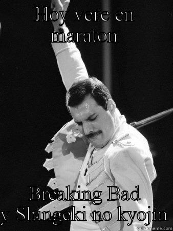 HOY VERE EN MARATON BREAKING BAD Y SHINGEKI NO KYOJIN Freddie Mercury