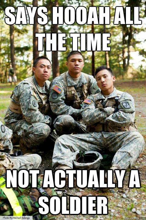 says hooah all the time not actually a soldier  Hooah ROTC Cadet