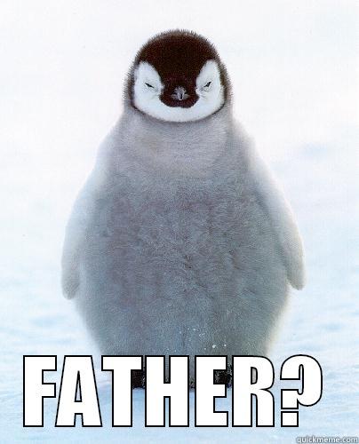  FATHER? Misc