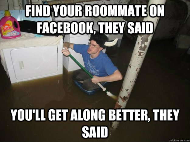 Find your roommate on Facebook, they said You'll get along better, they said  Laundry Room Viking