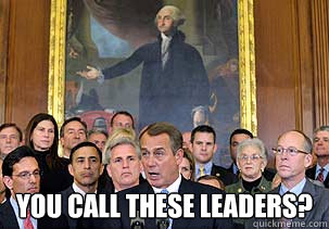  You Call These Leaders?  