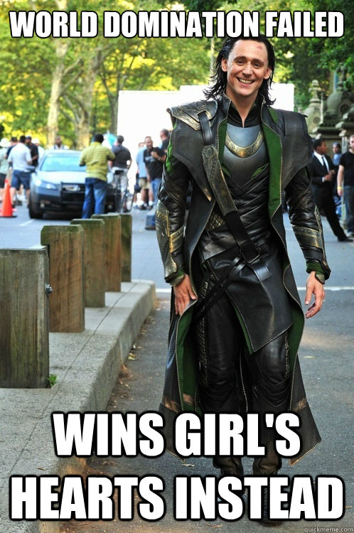 World domination failed wins girl's hearts instead - World domination failed wins girl's hearts instead  Ridiculously Photogenic Loki