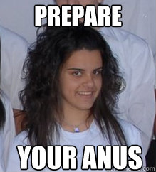 Prepare Your anus - Prepare Your anus  Prepare your anus