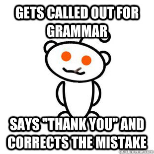 Gets called out for grammar Says 
