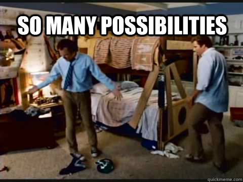 So many Possibilities  - So many Possibilities   Step Brothers Bunk Beds