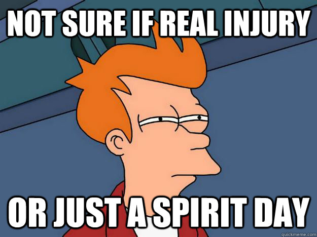 Not sure if real injury or just a spirit day  Skeptical fry