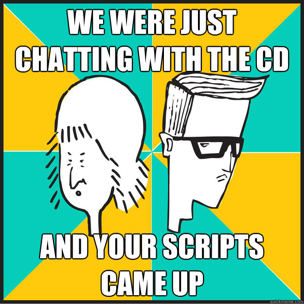we were just chatting with the CD and your scripts came up  The Slash-Hunters