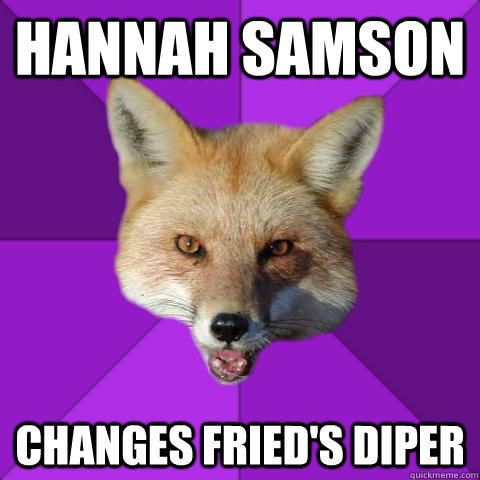 Hannah Samson Changes fried's diper  Forensics Fox