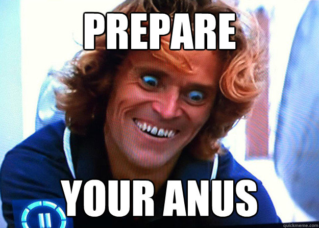 prepare your anus - prepare your anus  Defoe prepare