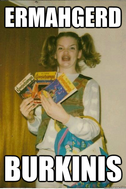 ermahgerd BURKINIS  BERKS