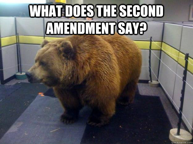 what does the second amendment say?   Office Grizzly