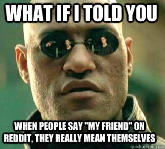 what if i told you When people say 