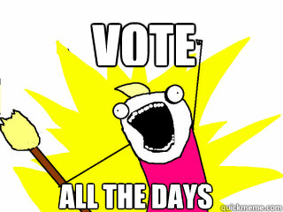 VOTE ALL THE DAYS  All The Things