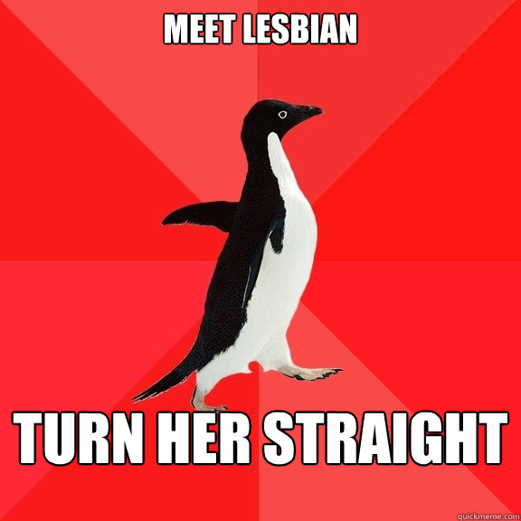 Meet lesbian turn her straight - Meet lesbian turn her straight  Socially Awesome Penguin