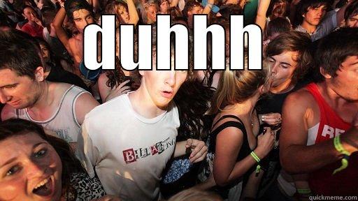 DUHHH  Sudden Clarity Clarence