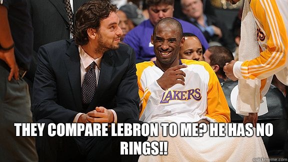  They compare Lebron to me? He has no rings!!  