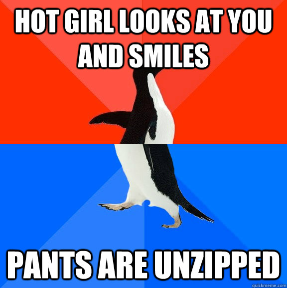 hot girl looks at you and smiles pants are unzipped  Socially Awesome Awkward Penguin