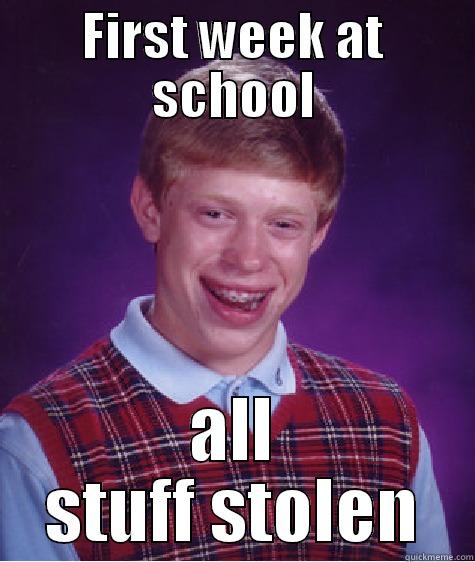 FIRST WEEK AT SCHOOL ALL STUFF STOLEN Bad Luck Brain