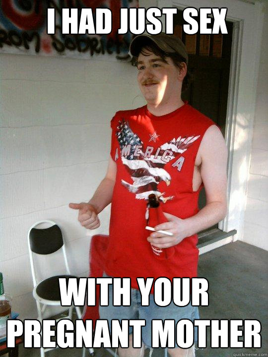 I had just sex With your pregnant mother  Redneck Randal