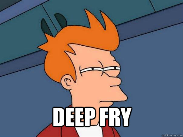  Deep fry  Futurama Fry