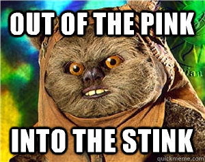 Out of the pink into the stink  Rape Ewok