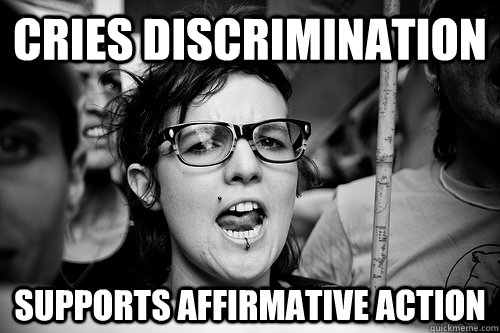 Cries Discrimination Supports Affirmative Action  Hypocrite Feminist