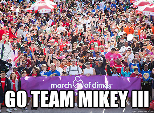 GO TEAM MIKEY III  March On
