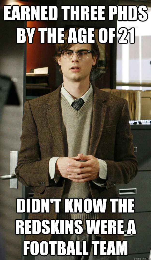 earned three phds by the age of 21 didn't know the redskins were a football team  spencer reid