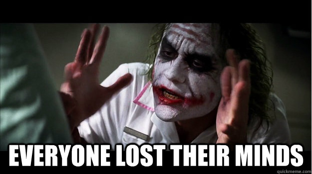  everyone lost their minds -  everyone lost their minds  Joker Mind Loss