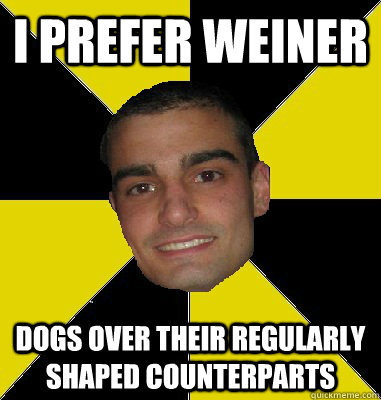I prefer weiner dogs over their regularly shaped counterparts  