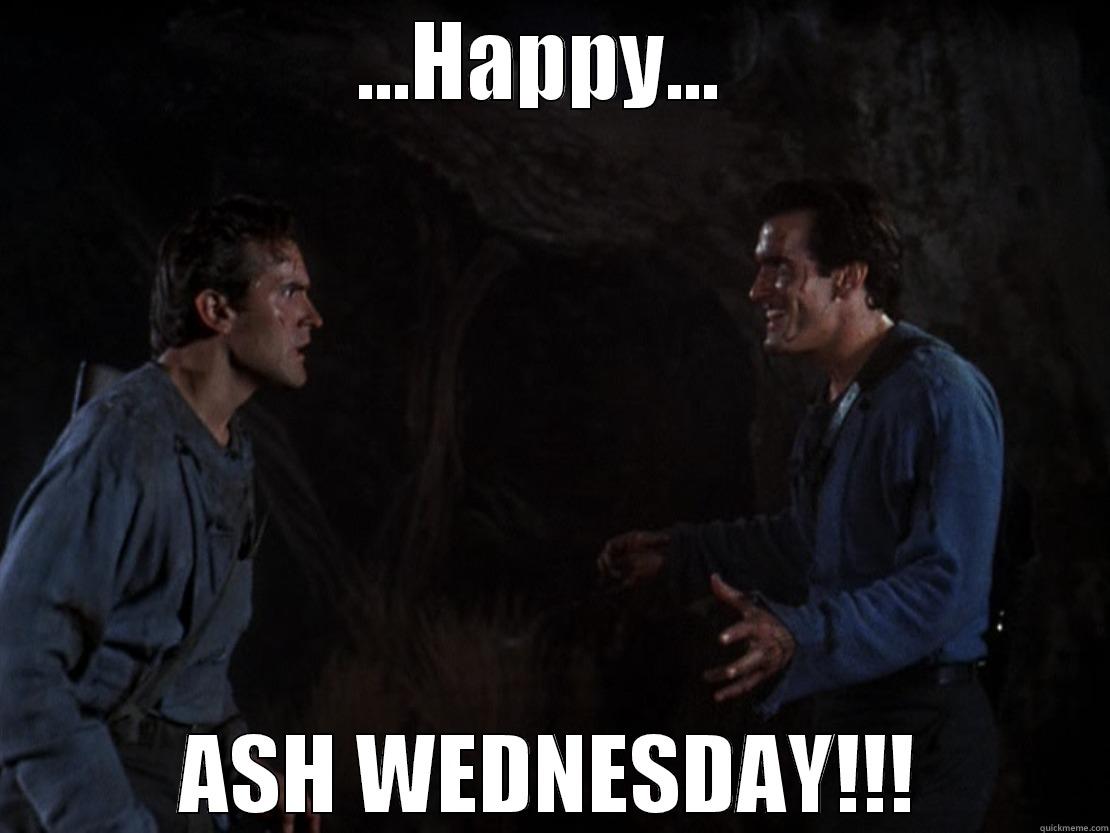 ...HAPPY...  ASH WEDNESDAY!!! Misc