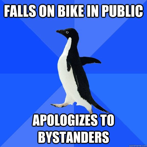 Falls on bike in public apologizes to bystanders  Socially Awkward Penguin