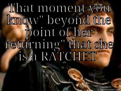 THAT MOMENT YOU KNOW