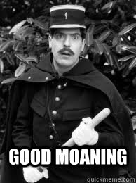  Good MoANING  Officer Crabtree