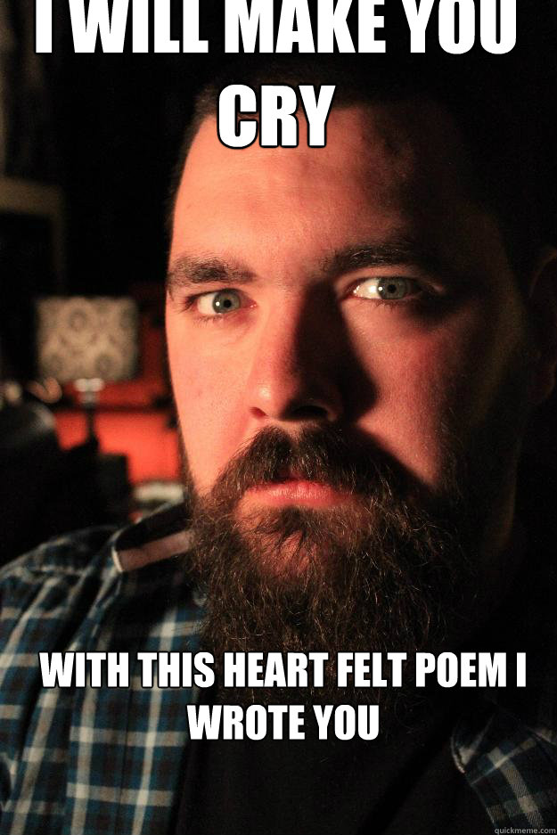 i will make you 
cry with this heart felt poem i wrote you  Dating Site Murderer