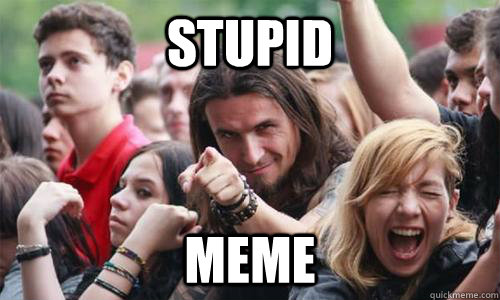 STUPID MEME  Ridiculously Photogenic Metal Fan