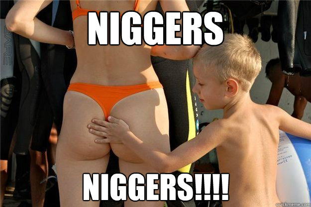 NIGGERS NIGGERS!!!! - NIGGERS NIGGERS!!!!  Ass Slap