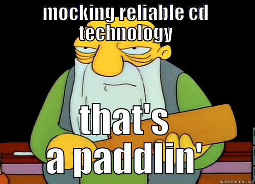 MOCKING RELIABLE CD TECHNOLOGY THAT'S A PADDLIN' Misc