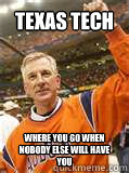 Texas Tech Where you go when nobody else will have you  Tech Sucks