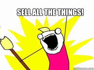 Sell all the things!  - Sell all the things!   All The Things