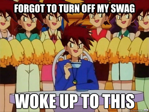 Forgot to turn off my swag Woke up to this  Gary Oak