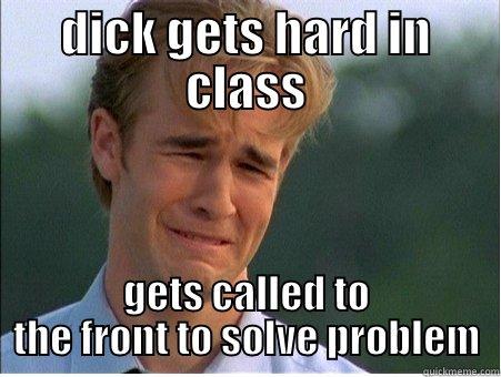 DICK GETS HARD IN CLASS GETS CALLED TO THE FRONT TO SOLVE PROBLEM 1990s Problems