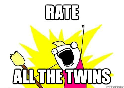 rate ALL THE twins  x all the y