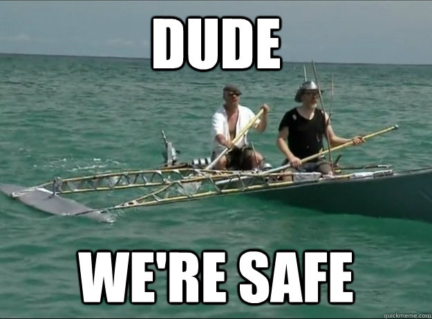 Dude We're safe  Mythbusters DuctBoat
