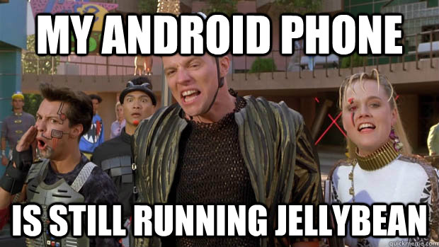 my android phone is still running jellybean  