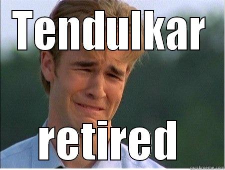 TENDULKAR RETIRED 1990s Problems