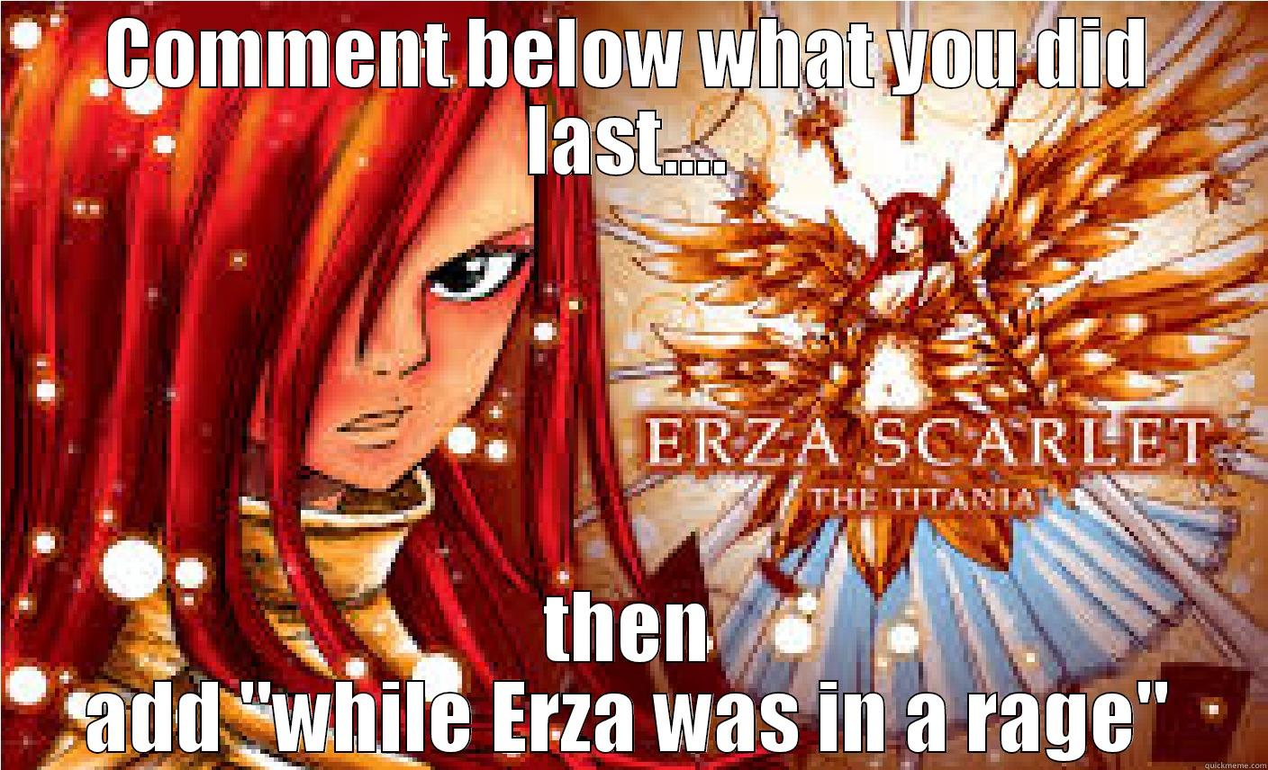 Erza Scarlet the Titania game - COMMENT BELOW WHAT YOU DID LAST.... THEN ADD 