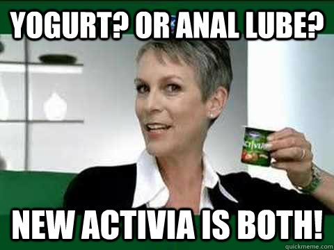 yogurt? or anal lube? new activia is both!  