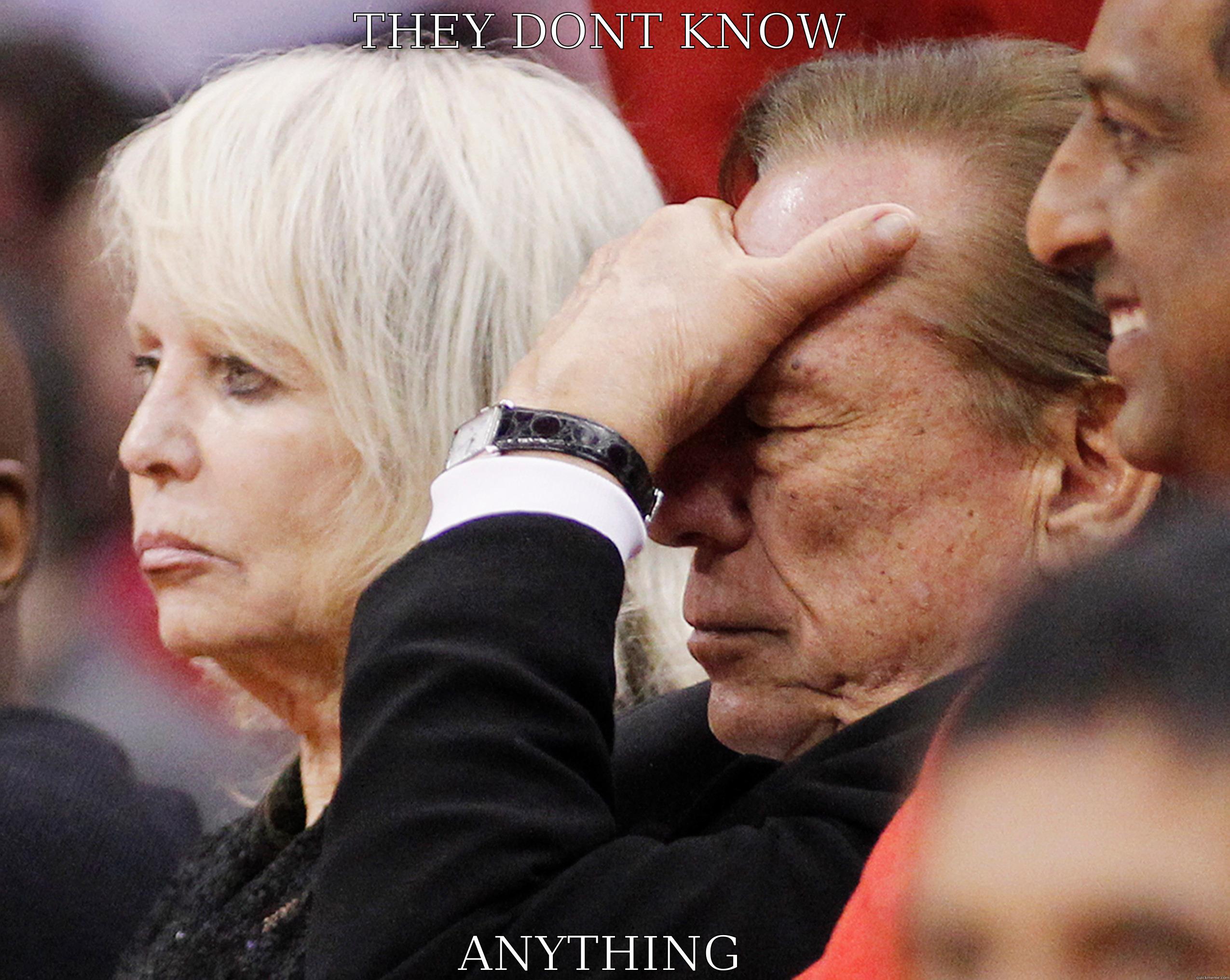 THEY DONT KNOW  ANYTHING  Misc