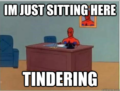 IM just sitting here Tindering  Spiderman Desk